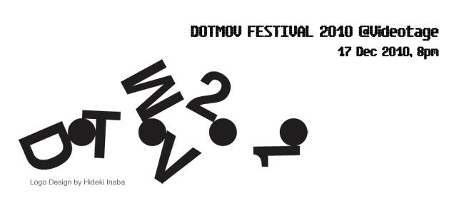 DOTMOV FESTIVAL 2010 @Videotage 