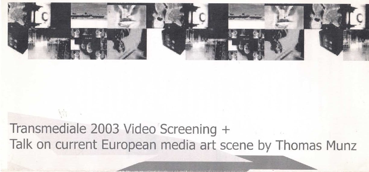 Transmediale 2003 Video Screening + Talk on current European media art scene by Thomas Munz 