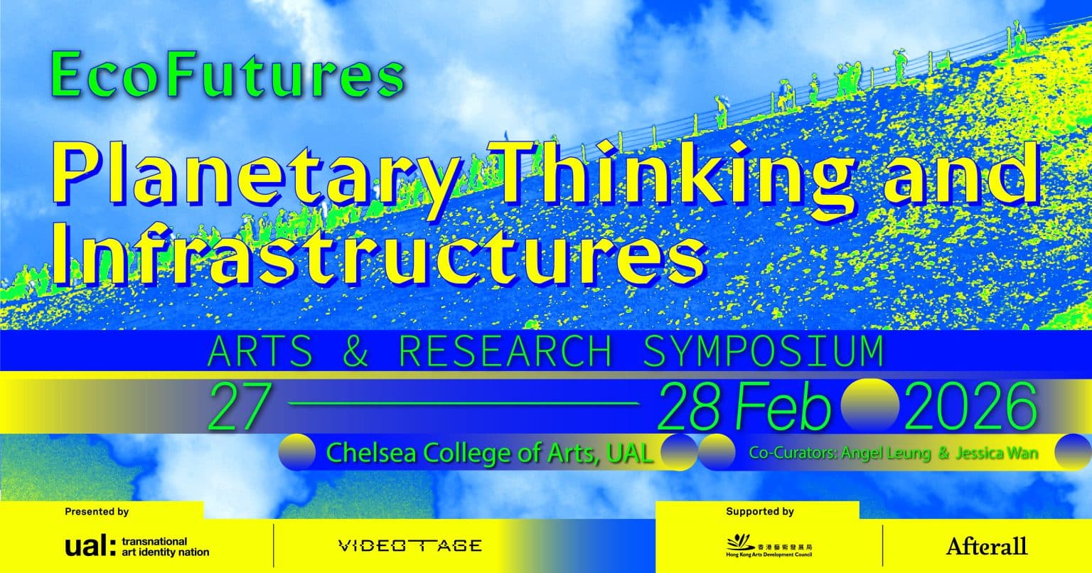 EcoFutures: Planetary Thinking and Infrastructures - Arts & Research Symposium 