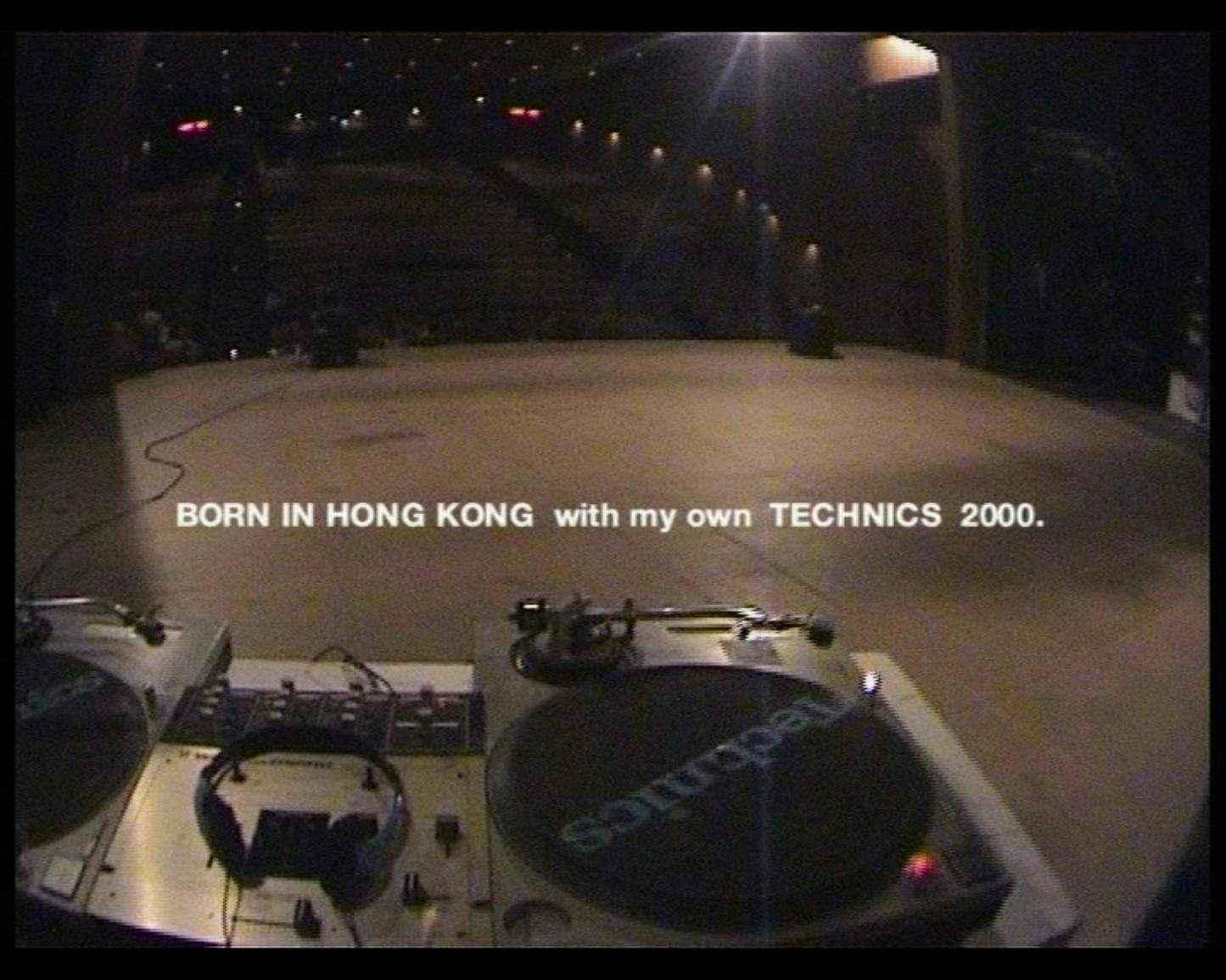 Born in Hong Kong With My Own TECHNICS 2000