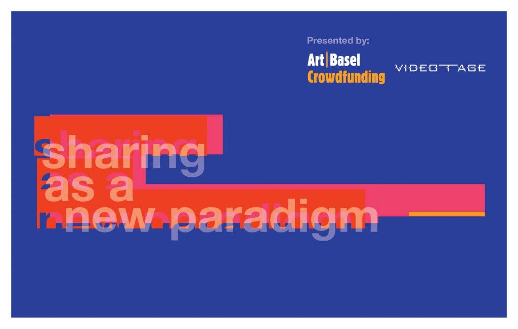 Art Basel Crowdfunding Initiative | Sharing as a New Paradigm - Postcard 明信片