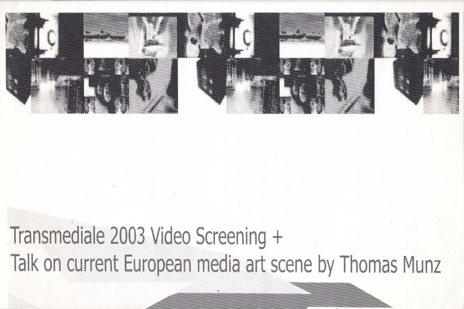 Transmediale 2003 Video Screening + Talk on current European media art scene by Thomas Munz – Leaflet 單張