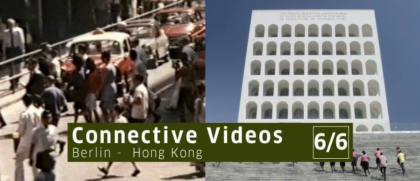 Connective Videos: Berlin - Hong Kong 6/6 錄像連線：柏林 - 香港 6/6