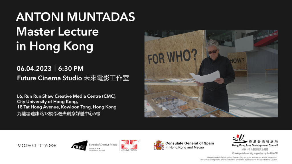 Antoni Muntadas - Master Lecture in Hong Kong 安東尼·蒙塔達斯 - 大師講座